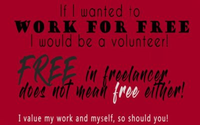 I Don’t Work For Free – You Are Not My Client